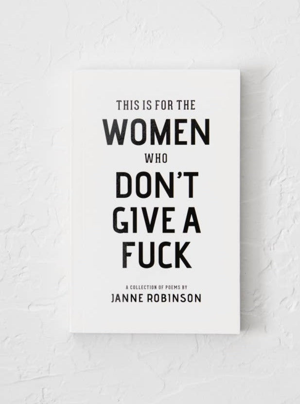 This Is For The Women Who Don't Give A Fuck