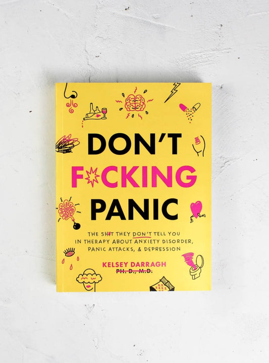 Don't F*cking Panic by Kelsey Darragh.