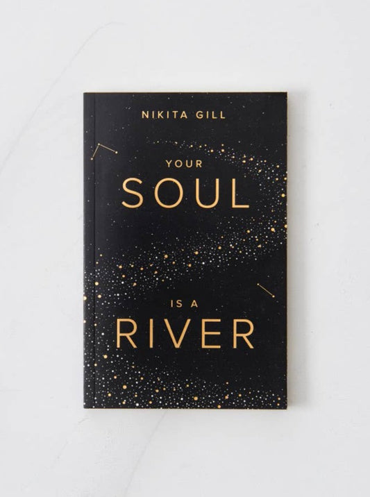 Your Soul Is A River by Nikita Gill